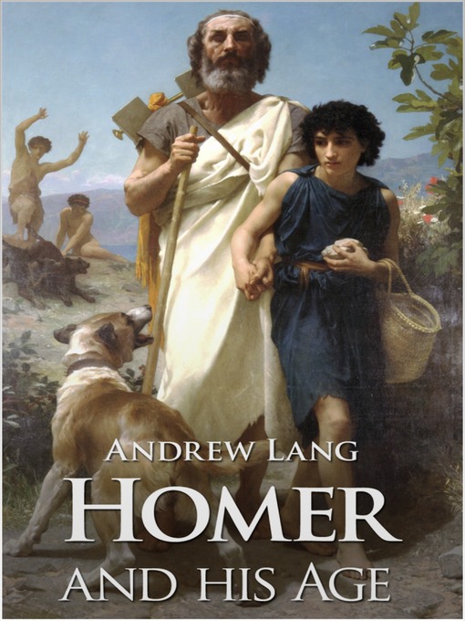 Title details for Homer and His Age by Andrew Lang - Available